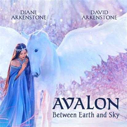 【新世纪】DianeArkenstoneDavidArkenstone-2022-Avalon：BetweenEarthandSky(FLAC)